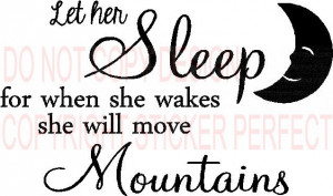 Let her sleep for when she wakes she will move mountains vinyl decal ...