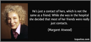 just a contact of hers, which is not the same as a friend. While she ...