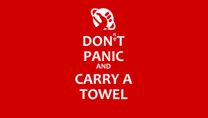 Don't Panic and Carry a Towel by Ashique47