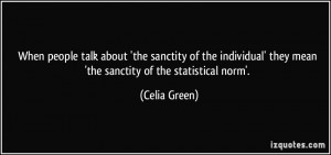 More Celia Green Quotes