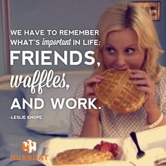Friends, Waffles, & work More
