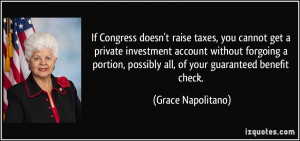 If Congress doesn't raise taxes, you cannot get a private investment ...