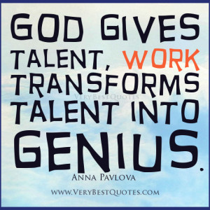 Motivational quotes about work, Anna Pavlova quotes