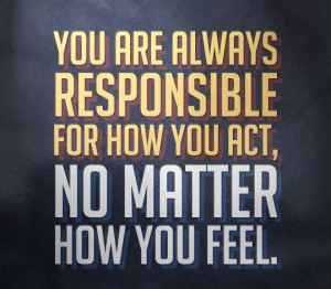 Remember that as Viktor Frankl writes, 