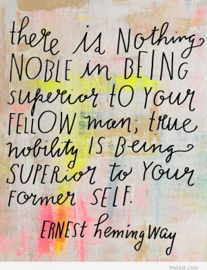 True Nobility Ernest Hemingway quote