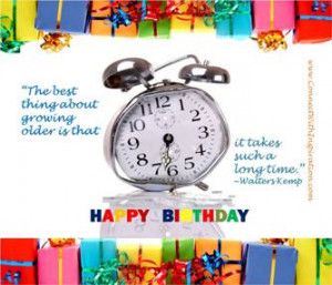 Birthday Quotes, over 40, best thing about being old quote, twisted ...