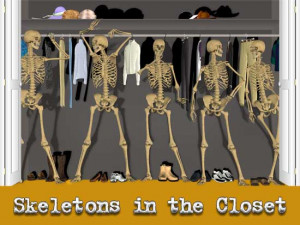 No Stinkin' Skeletons in THIS Closet...