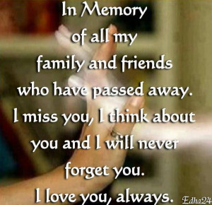 In Memory of all my family and friends...