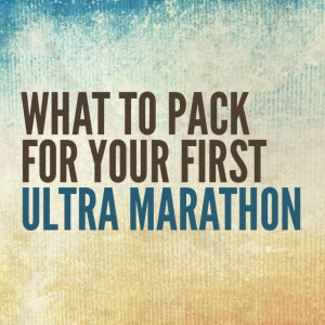 What to pack for your first ultra marathon…
