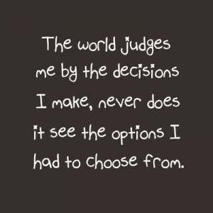 Quotes, Judges, Lonely Heart Quotes, Options Quotes, Hopeless Quotes ...