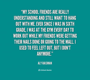 My school friends are really understanding and Quote by Aly Raisman