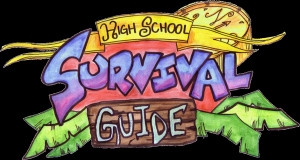 We would like to welcome you to the High School Survivor Guide website ...