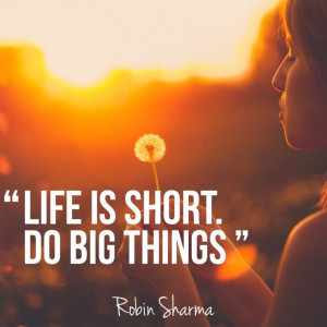 life-is-short-robin-sharma-daily-quotes-sayings-pictures-810x810.jpg
