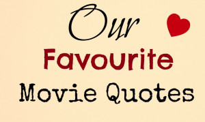 10 Movie Quotes (We Are Available For Parties)