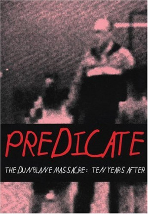 Start by marking “Predicate: The Dunblane Massacre: Ten Years After ...
