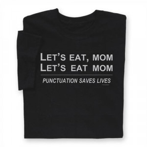 ... here for funny Tees and clever T-shirts sayings! Let's Eat Mom T-shirt