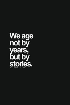 we age not by years, but by stories #archetypalbranding #storybranding ...