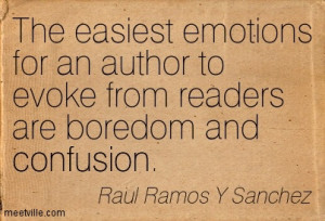 ... For An Author To Evoke From Readers Are Boredom And Confusion