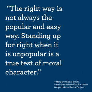The right way is not always the popular and easy way. Standing up for ...