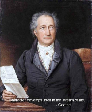 Goethe, quotes, sayings, wise, wisdom, life, deep