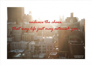 Embrace The Chaos Quotes Picture