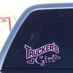 ... Trucker's Girl Decal, $7.00 (http://www.decalsbyus.com/truckers-girl