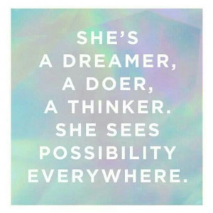 doer, a thinker, she sees possibility everywhere! #girlpower #quotes ...