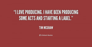 love producing. I have been producing some acts and starting a label ...