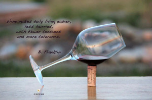 Wine makes daily living easier, less hurried, with fewer tensions and ...