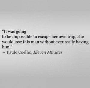 Paulo Coelho- eleven minutes.