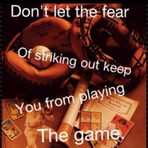 Baseball quotes, best, sayings, striking, fear