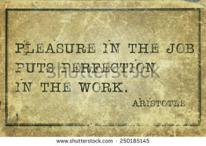 in the job puts perfection - ancient Greek philosopher Aristotle quote ...