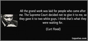 Famous Quotes Curt Flood