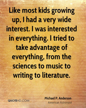 ... of everything, from the sciences to music to writing to literature