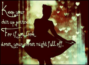 keep your head up princess