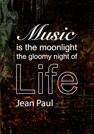 Music ♪♫ Graphic Quotes-Music is the moonlight the gloomy night of ...