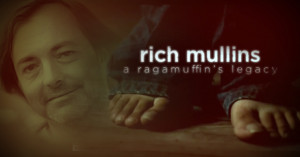Rich Mullins: A Ragamuffins Legacy (help support this feature length ...
