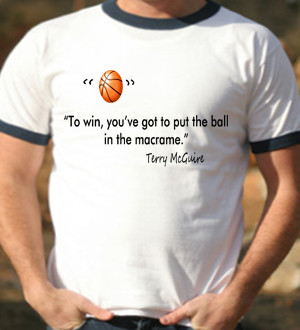 Basketball Sayings McGuire T Shirt