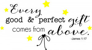 Baby Quotes - Every Good and Perfect Gift