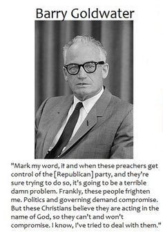 Religion, Forcing Religion on Others, Religion Harms, Barry Goldwater ...