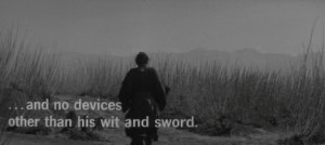 And no devices other than his wit and sword - The Bodyguard (1961)