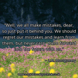 well-we-all-make-mistakes-dear-so-just-put-it-behind-you-we-should ...
