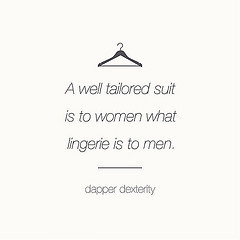 Well Tailored Suit is to a Woman what Lingerie is to Men (Born ...