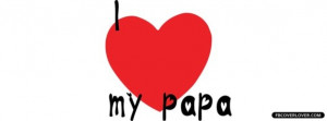 papa=Ross. I miss my Roscoe.