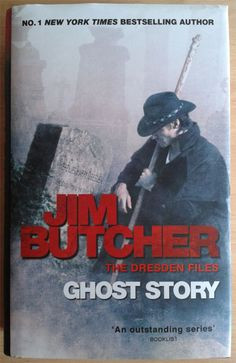 Ghost Story by Jim Butcher is the thirteenth book in The Dresden Files ...
