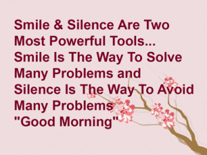 Quote about Smile and Silence -Good Morning Wishes