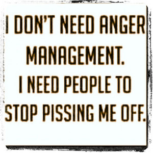 anger management?? haha