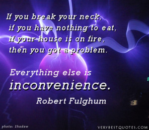 Adversity Quotes - If you break your neck, if you have nothing to eat ...