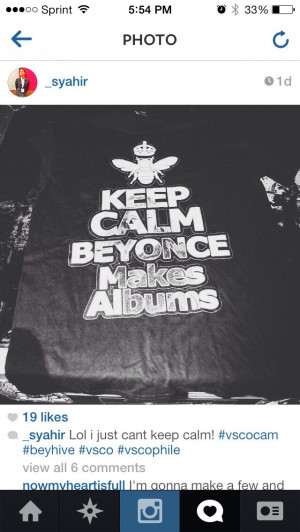 Beyonce got the shirt that I had custom made and threw on the stage ...