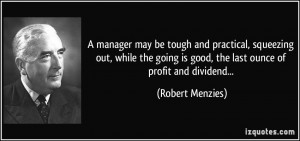 manager may be tough and practical, squeezing out, while the going ...